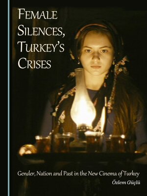 cover image of Female Silences, Turkey's Crises